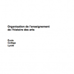 Appel à contribution : « L’enseignement de l’histoire des arts. Mises en œuvre et réalités dans les disciplines »