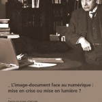 Journée d’étude: L’image-document face au numérique : mise en crise ou mise en lumière ?