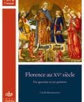 Présentation de l’ouvrage de Cécile Maisonneuve : &laquo;&nbsp;Florence au XVe siècle. Un quartier et ses peintres&nbsp;&raquo;