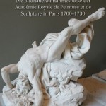 Conférence : « Les morceaux de réception de l’Académie royale de peinture et de sculpture à Paris – 1700-1730 » par Ursula Ströbele (Paris, 25 février 2013)