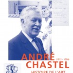 Le catalogue de l’exposition André Chastel (INHA, 8 février-6 avril 2013)