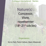 Colloque : « Nature(s) : concevoir, vivre, représenter (XVIIIe-XIXe siècles) »