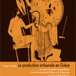 Parution : Giorgos Sanidas, La production artisanale en Grèce. Une approche spatiale et topographique à partir des exemples de l’Attique et du Péloponnèse du VIIe au Ier siècle avant J.-C.
