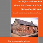 Appel à communication : « Les édifices chrétiens dans l’ouest de la France de la fin de l’Antiquité au XIIe siècle : état de la question et perspectives de recherche » (Rennes, 30-31 octobre 2013)