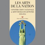 Parution : Les arts de la Nation. Construction nationale et arts visuels en Lettonie, 1905-1934