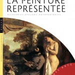 Parution : « La Peinture représentée. Allégories, ateliers, autoportraits d’artistes »