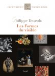Philippe Descola, « Les Formes du visible. Une anthropologie de la figuration »