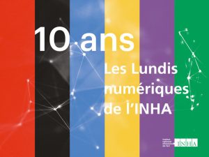 Visuel des 10 ans des Lundis numériques de l'INHA